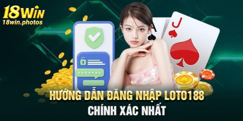 Đăng nhập Loto188 đơn giản với các bước 