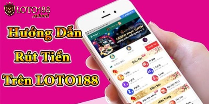 Quy định rút tiền Loto188 được chia sẻ