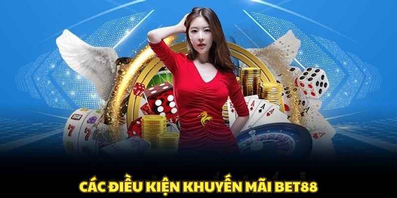 Các điều kiện khuyến mãi BET88